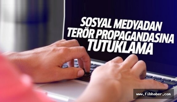 Nevşehir'de Sosyal medyada terör propagandasına tutuklama