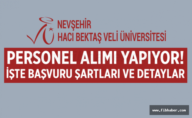 Nevşehir Hacı Bektaş Veli Üniversitesi Personel Alıyor!