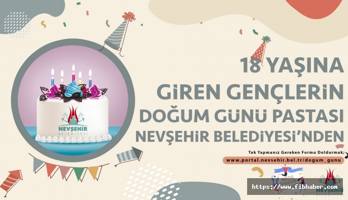 18 Yaşına giren gençlerin pastası Nevşehir Belediyesi’nden