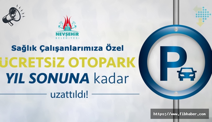 Nevşehir Sağlık çalışanlarının ücretsiz otopark kullanımı uzatıldı