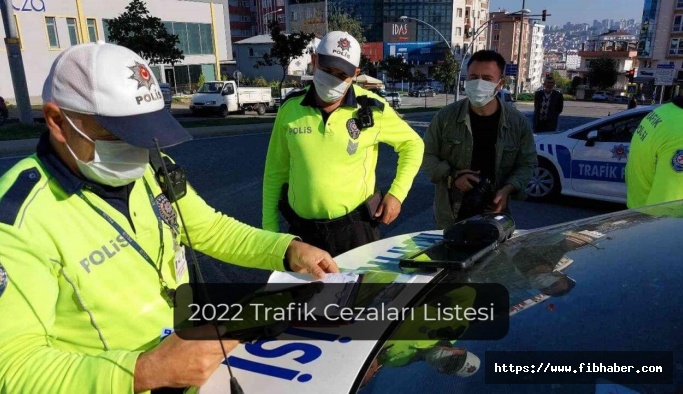 2022 trafik cezaları ne kadar oldu? İşte trafik cezaları listesi!