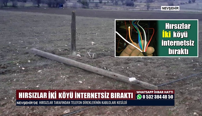 Nevşehir'de kablo hırsızları 2 köyü internetsiz bıraktı