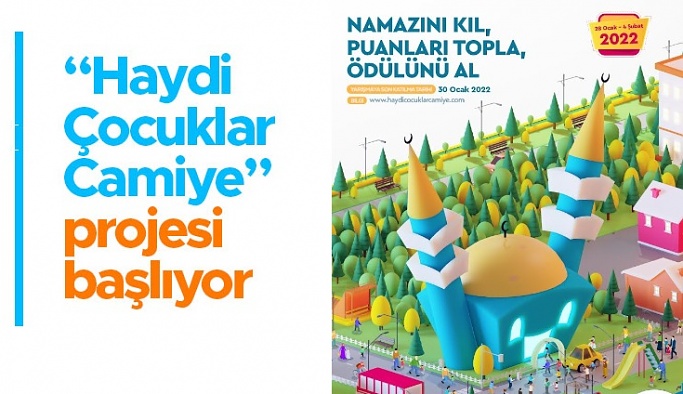 Nevşehir'de ‘Haydi Çocuklar Camiye' Projesi Başlıyor