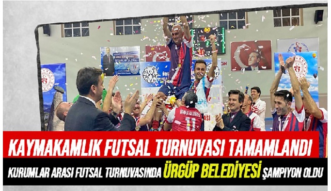 Futsal Turnuvasında Ürgüp Belediyesi Şampiyon Oldu