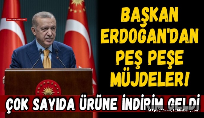 SON DAKİKA || Başkan Erdoğan açıkladı! Çok sayıda ürüne indirim var