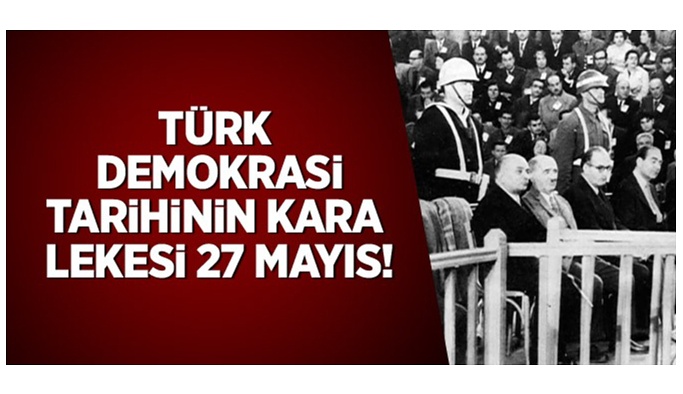 Nevşehir'den 27 Mayıs Darbesi için kınama mesajları