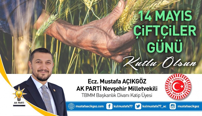 Nevşehir Milletvekili Açıkgöz, 14 Mayıs Çiftçiler Gününü kutladı