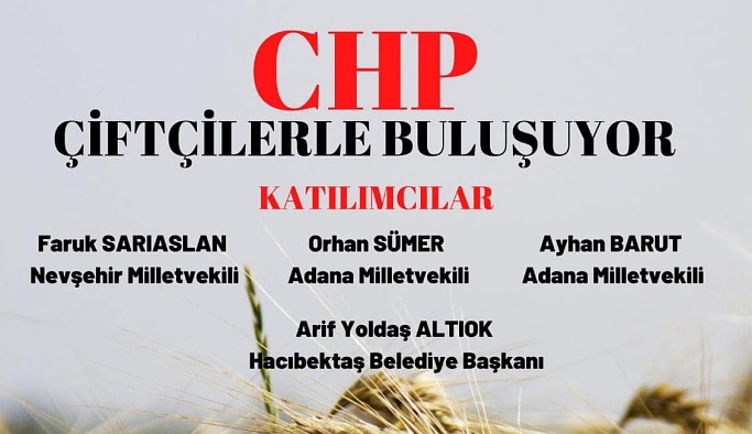 CHP Hacıbektaş'ta çiftçi toplantısı düzenleyecek