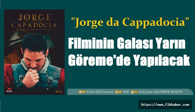 "Jorge da Cappadocia" filminin galası Kapadokya'da yapılacak