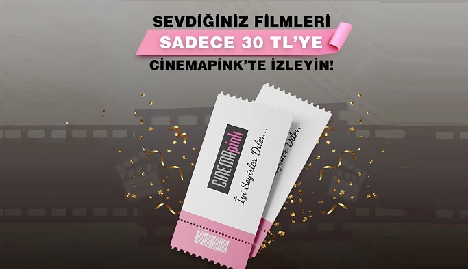 Nevşehir Cinemapink’te HERKES film izlesin diye dev kampanya!