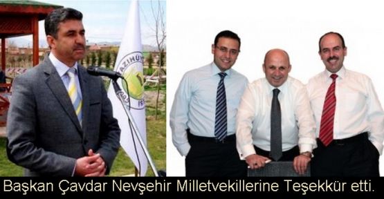 Başkan Çavdar’dan Nevşehir Milletvekillerine TEŞEKKÜR