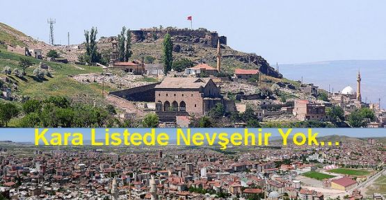 Kara Listede Nevşehir Yok…