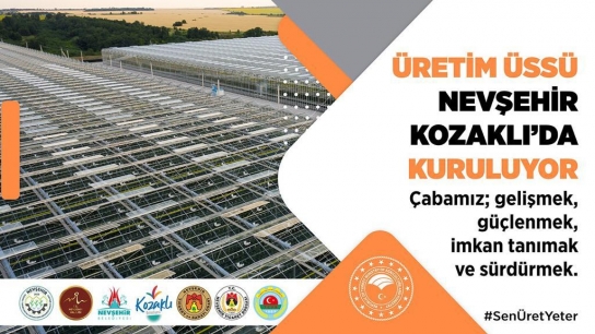 Nevşehir Kozaklı Tarıma Dayalı İhtisas Organize Sanayi Bölgesi Nevşehir’imize Hayırlı Olsun!
